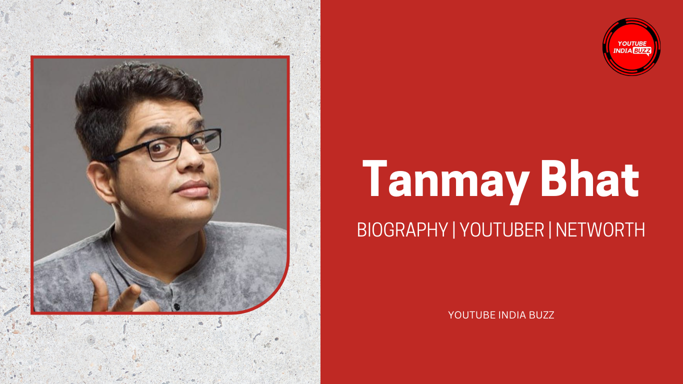 tanmay bhat wiki bio